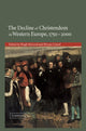 Book cover of: Decline of Christendom in Western Europe, 1750–2000. By: Hugh McLeod