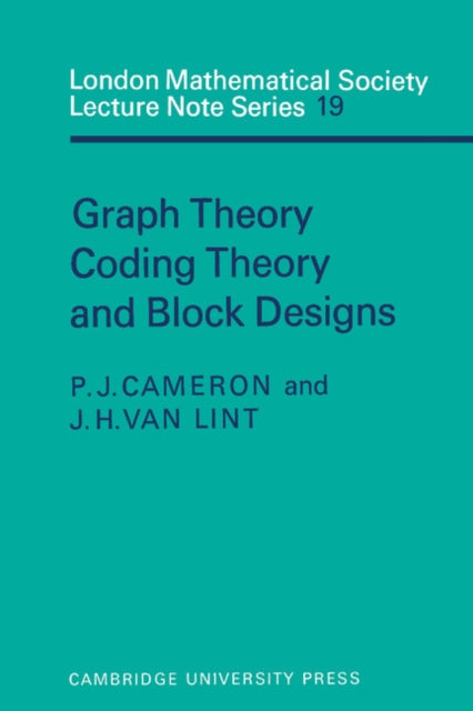 Book cover of: Graph Theory, Coding Theory and Block Designs