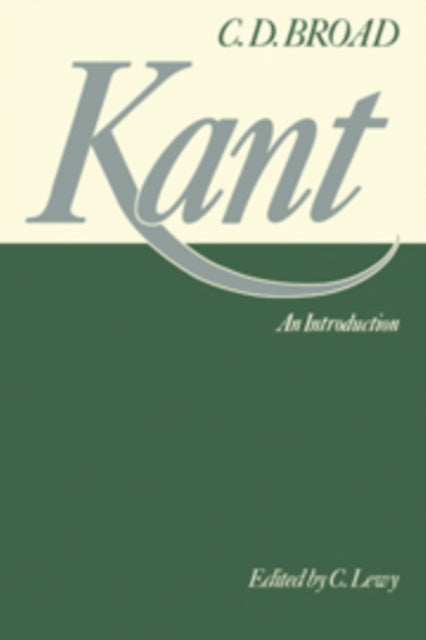 Book cover of: Kant: An Introduction. By: Charlie Dunbar Broad