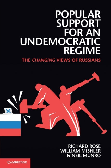 Book cover of: Popular Support for an Undemocratic Regime. By: Richard Rose