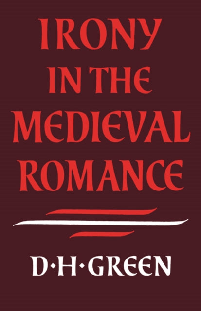 Book cover of: Irony in the Medieval Romance