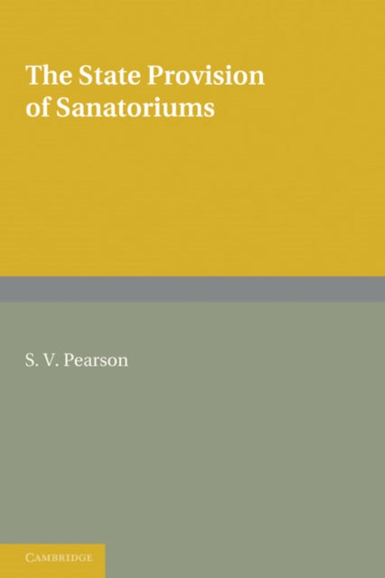 Book cover of: State Provision of Sanatoriums. By: S. V. Pearson