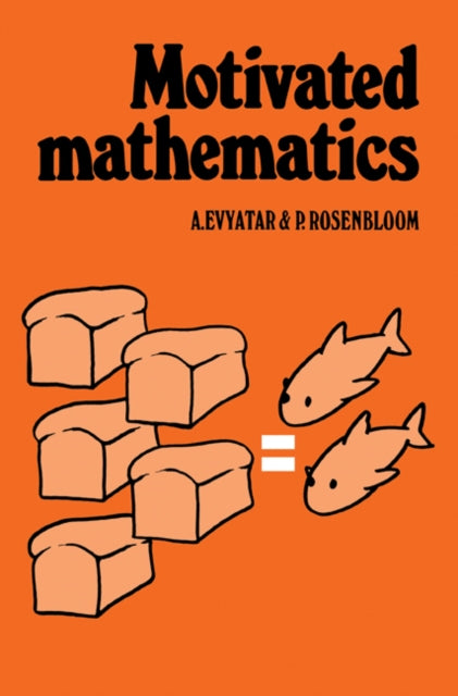 Book cover of: Motivated Mathematics