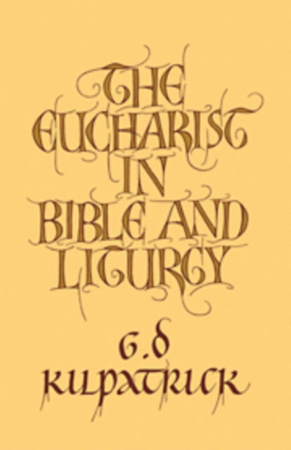 Book cover of: Eucharist in Bible and Liturgy
