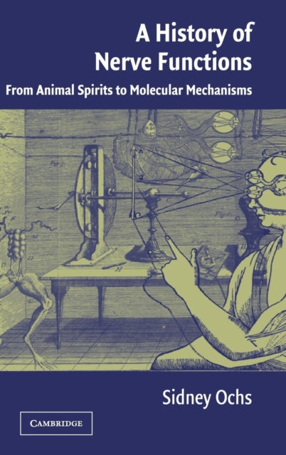 Book cover of: History of Nerve Functions. By: Sidney Ochs
