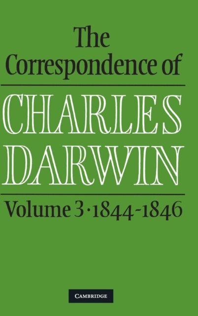 Book cover of: Correspondence of Charles Darwin: Volume 3, 1844–1846. By: Charles Darwin