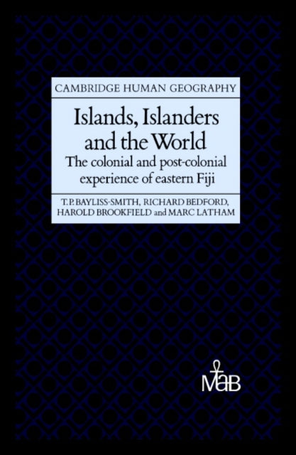 Book cover of: Islands, Islanders and the World. By: Tim Bayliss-Smith