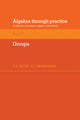 Book cover of: Algebra Through Practice: Volume 5, Groups
