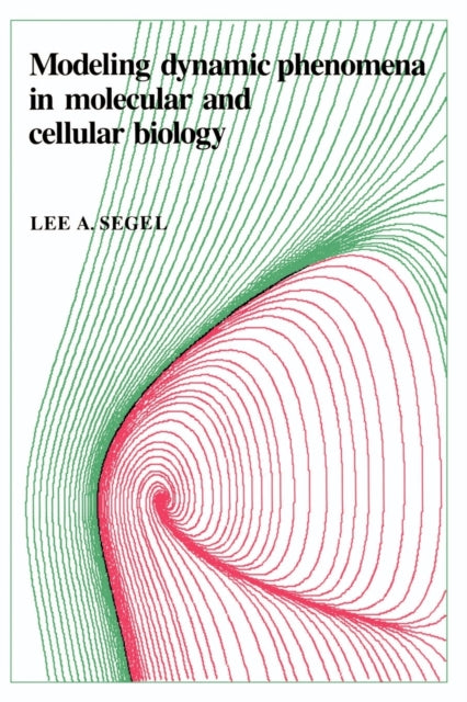 Book cover of: Modeling Dynamic Phenomena in Molecular and Cellular Biology