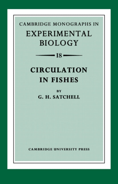 Book cover of: Circulation in Fishes. By: G. H. Satchell