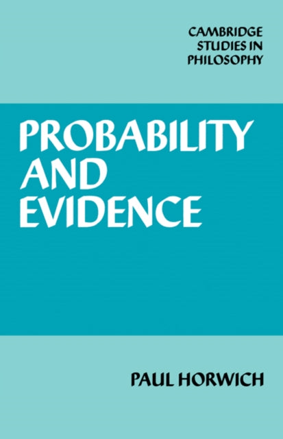 Book cover of: Probability and Evidence. By: Paul Horwich