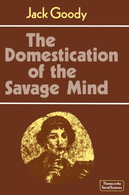 Book cover of: Domestication of the Savage Mind
