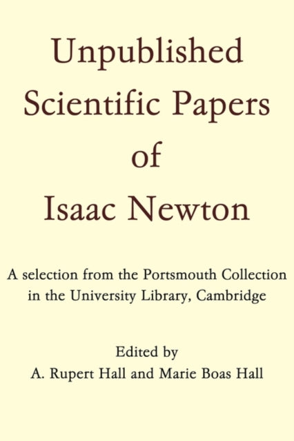 Book cover of: Unpublished Scientific Papers of Isaac Newton. By: Hall