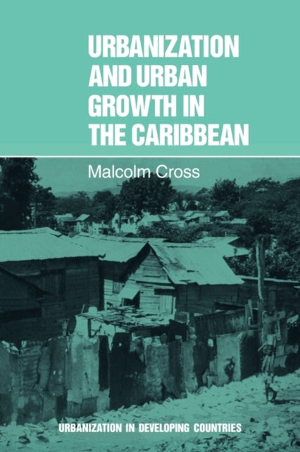 Book cover of: Urbanization and Urban Growth in the Caribbean