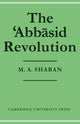 Book cover of: 'Abbasid Revolution. By: M. A. Shaban
