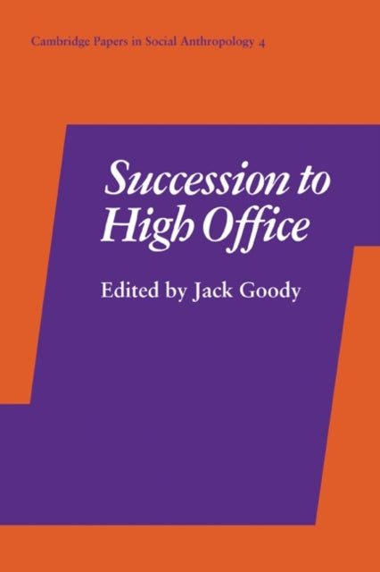 Book cover of: Succession to High Office. By: Jack Goody