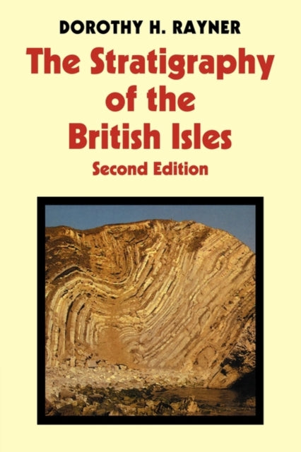 Book cover of: Stratigraphy of the British Isles. By: Dorothy H. Rayner