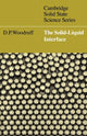 Book cover of: Solid-Liquid Interface. By: D. P. Woodruff