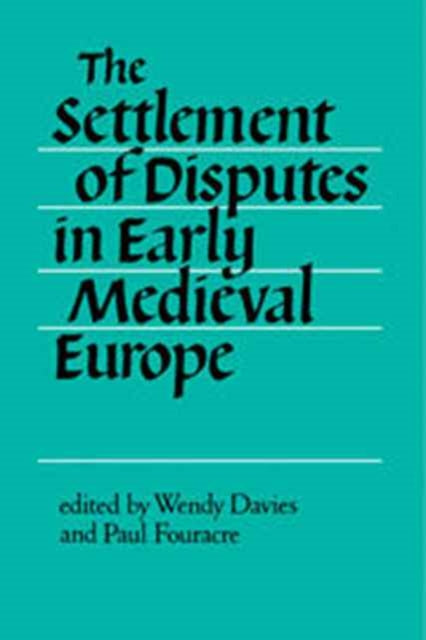 Book cover of: Settlement of Disputes in Early Medieval Europe