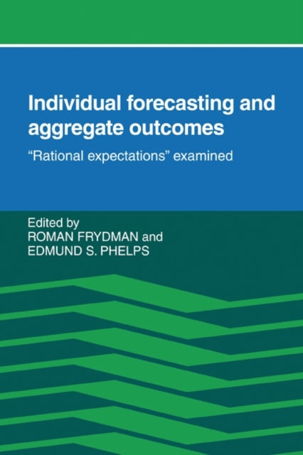 Book cover of: Individual Forecasting and Aggregate Outcomes