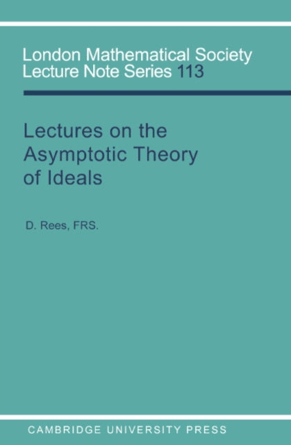 Book cover of: Lectures on the Asymptotic Theory of Ideals