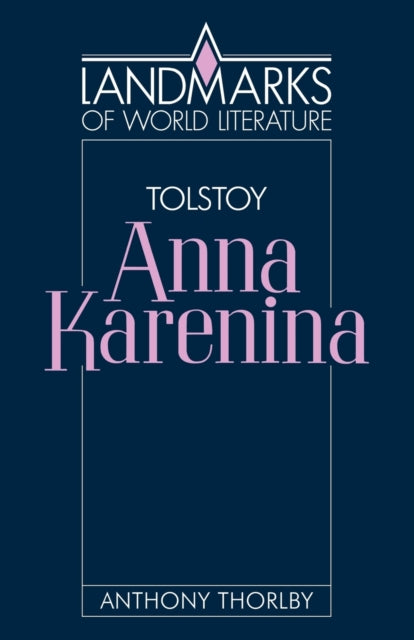 Book cover of: Tolstoy: Anna Karenina