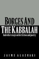 Book cover of: Borges and the Kabbalah. By: Jaime Alazraki