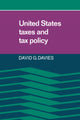 Book cover of: United States Taxes and Tax Policy
