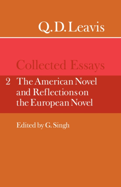 Book cover of: Q. D. Leavis: Collected Essays: Volume 2, The American Novel and Reflections on the European Novel. By: Q. D. Leavis