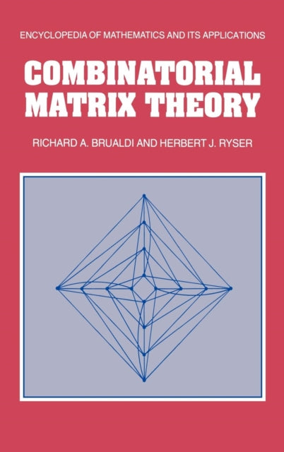Book cover of: Combinatorial Matrix Theory