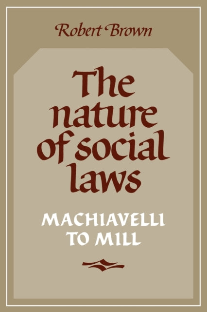 Book cover of: Nature of Social Laws. By: Robert Brown