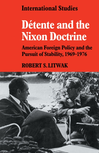 Book cover of: Detente and the Nixon Doctrine. By: Robert S. Litwak
