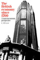 Book cover of: British Economy Since 1700: A Macroeconomic Perspective. By: C. H. Lee