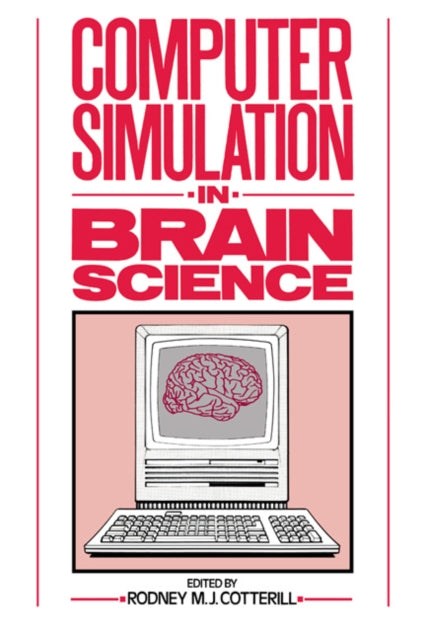 Book cover of: Computer Simulation in Brain Science