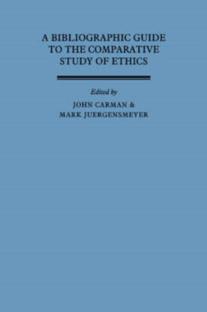 Book cover of: Bibliographic Guide to the Comparative Study of Ethics