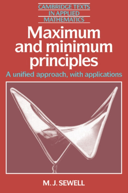 Book cover of: Maximum and Minimum Principles. By: M. J. Sewell