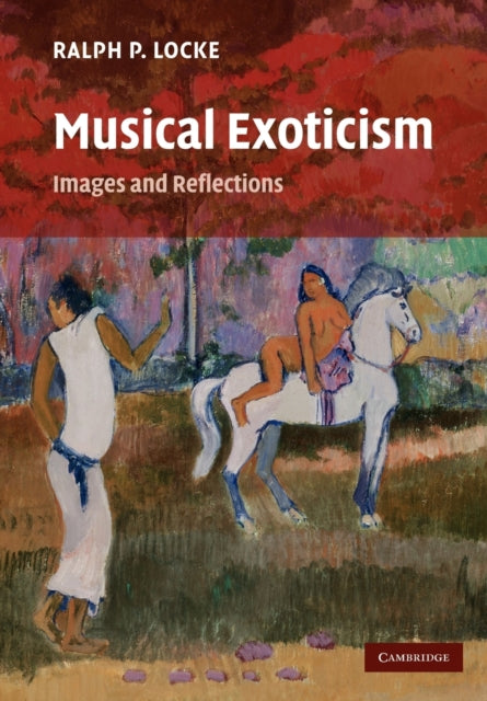 Book cover of: Musical Exoticism. By: Ralph P. Locke