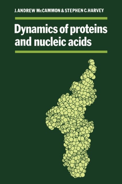Book cover of: Dynamics of Proteins and Nucleic Acids