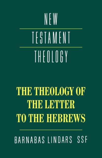 Book cover of: Theology of the Letter to the Hebrews