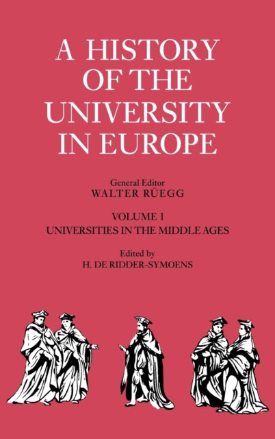 Book cover of: History of the University in Europe: Volume 1, Universities in the Middle Ages. By: Hilde de Ridder-Symoens