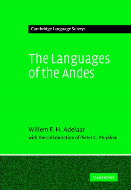 Book cover of: Languages of the Andes. By: Willem F.H. Adelaar