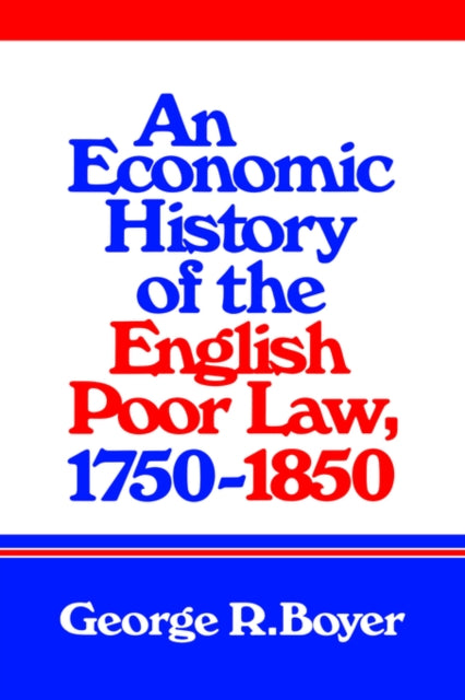 Book cover of: Economic History of the English Poor Law, 1750–1850