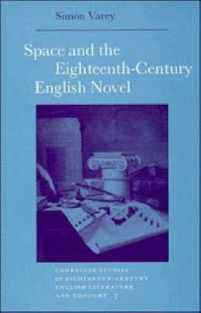 Book cover of: Space and the Eighteenth-Century English Novel