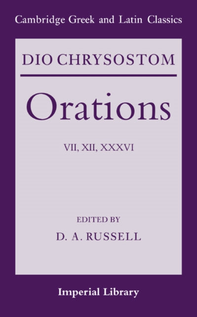 Book cover of: Dio Chrysostom Orations: 7, 12 and 36. By: Dio Chrysostom