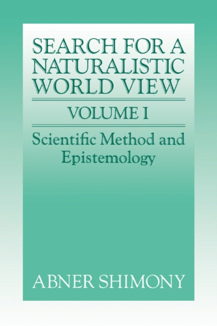 Book cover of: Search for a Naturalistic World View: Volume 1