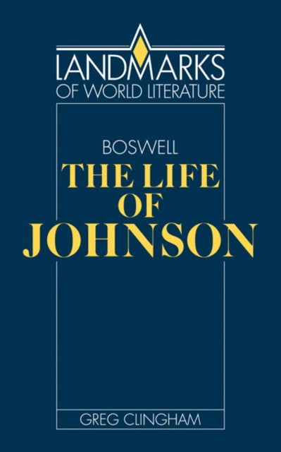Book cover of: James Boswell: The Life of Johnson. By: Greg Clingham