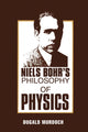Book cover of: Niels Bohr's Philosophy of Physics