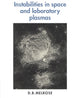 Book cover of: Instabilities in Space and Laboratory Plasmas. By: D. B. Melrose