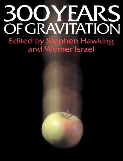 Book cover of: Three Hundred Years of Gravitation