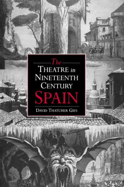Book cover of: Theatre in Nineteenth-Century Spain